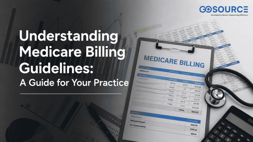 Understanding Medicare Billing Guidelines: A Guide for Your Practice