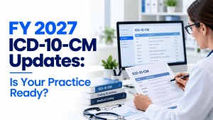 FY 2027 ICD-10-CM Code Updates: What Healthcare Providers Need to Know